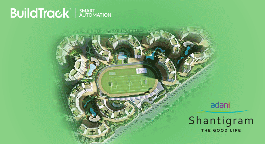 BuildTrack Senior Living Automation for Adani Shantigram Project